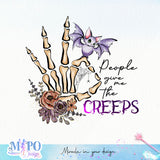 People give me the creeps sublimation design, png for sublimation, halloween png, Holiday vibes sublimation