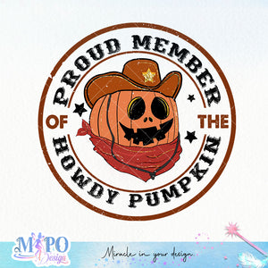 Proud member of the howdy pumpkin sublimation