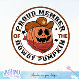 Proud member of the howdy pumpkin sublimation design, png for sublimation, Western Halloween design, Halloween styles png