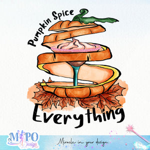 Pumpkin Spice Everything sublimation design, png for sublimation, Autumn PNG, Positive vibe PNG, Autumn vibe PNG