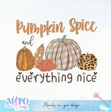 Pumpkin spice and everything nice sublimation design, png for sublimation, Autumn PNG, Positive vibe PNG, Autumn vibe PNG