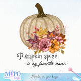 Pumpkin spice is my favorite season Sublimation design, png for sublimation, Autumn PNG, Positive vibe PNG, Autumn vibe PNG