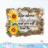 Rise above the storm and you will find the sunshine sublimation design, png for sublimation, Retro sunflower PNG, hobbies vibes png