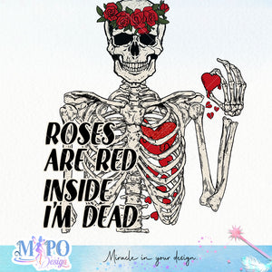 Roses are red inside I'm dead sublimation design