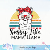 Sassy like mama llama SVG design, png for sublimation, Family SVG, Family quotes SVG