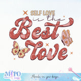 Self love is the best love sublimation design, png for sublimation, Positive vibes png, Self Love png