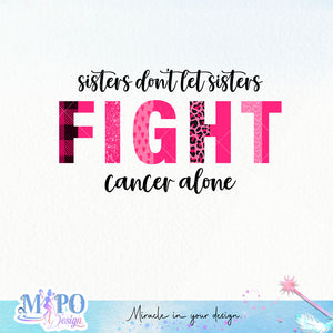 Sister don't let sister fight cancer alone sublimation