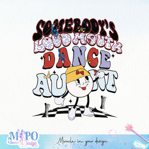 Somebody's loud mouth dance aunt sublimation design, png for sublimation