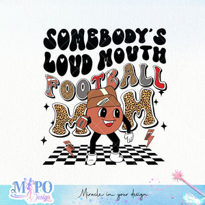 Somebodys loud mouth football mom sublimation design, png for sublimation