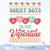 Sorry Boys Daddy is My Valentine SVG design, svg for sublimation, Valentine SVG, Retro Valentine ugly sweater SVG