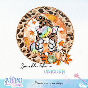 Sparkle like a unicorn sublimation design, png for sublimation, Autumn PNG, Positive vibe PNG, Autumn vibe PNG