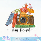 Stay focused sublimation design, png for sublimation, Autumn PNG, Positive vibe PNG, Autumn vibe PNG