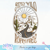 Stay wild Roam free sublimation design, png for sublimation, Vintage design, Inspiration png