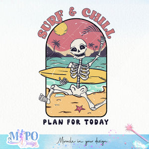 Surf & chill Plan for today sublimation design, png for sublimation, Summer png, Beach vibes PNG