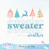 Sweater Weather sublimation design, png for sublimation, Winter PNG, Seasons vibes PNG