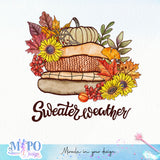 Sweater weather Sublimation design, png for sublimation, Autumn PNG, Positive vibe PNG, Autumn vibe PNG