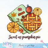 Sweet as pumpkin pie Sublimatioan design, png for sublimation, Autumn PNG, Positive vibe PNG, Autumn vibe PNG