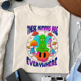 These Humans Are Everywhere sublimation design, png for sublimation, Aliens PNG, Outer space PNG