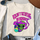 I don't believe in humans sublimation design, png for sublimation, Aliens PNG, Outer space PNG