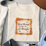 Grow Through What You Go Through sublimation design, png for sublimation, Autumn PNG, Positive vibe PNG, Autumn vibe PNG