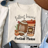 Falling Leaves And Football Please sublimation design, png for sublimation, Autumn PNG, Positive vibe PNG, Autumn vibe PNG