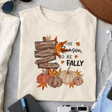 Pumpkin patch hayrides corn maze camp fire Tis the Season to be Fally sublimation design, png for sublimation, Autumn PNG, Positive vibe PNG, Autumn vibe PNG