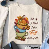 But I think I love fall most of all Sublimation design, png for sublimation, Autumn PNG, Positive vibe PNG, Autumn vibe PNG