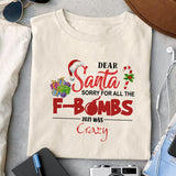 Dear Santa sorry for all the f-bombs 2021 was crazy sublimation-2 design, png for sublimation, Christmas PNG, Christmas vibes PNG