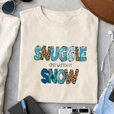 Snuggle and watch it snow sublimation design, png for sublimation, Christmas PNG, Christmas vibes PNG