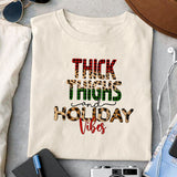 Thick thighs and holiday vibes sublimation design, png for sublimation, Christmas PNG, Christmas vibes PNG