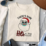 There's some HOs in the house sublimation design, png for sublimation, Christmas PNG, Christmas vibes PNG