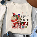 I Do It For The Ho's sublimation design, png for sublimation, Christmas PNG, Christmas vibes PNG