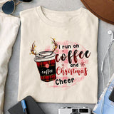 I run on coffee and christmas cheer sublimation design, png for sublimation, Christmas PNG, Christmas vibes PNG