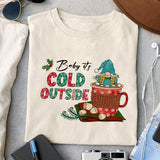 Baby it's cold outside sublimation design, png for sublimation, Christmas PNG, Drink and Gnomes PNG