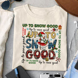 Up to snow good sublimation design, png for sublimation, Christmas PNG, Drink and Gnomes PNG