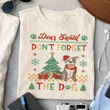 Dear Santa, don't forget the dog design, png for sublimation, Christmas PNG,  Christmas SVG