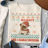 On The Naughty List And I Regret Nothing design, png for sublimation, Christmas PNG,  Christmas SVG