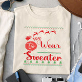 Too cute to wear an ugly sweater sublimation design, png for sublimation, Christmas PNG,  Christmas SVG