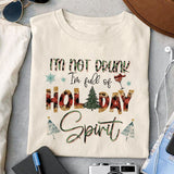 I'm not drunk I'm full of holiday spirit sublimation design, png for sublimation, Christmas Quotes PNG, Christmas vibes PNG