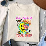 Be kind to your mind sublimation design, png for sublimation, Cartoon png, Funny png
