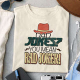 Dad jokes You mean Rad jokes! sublimation design, png for sublimation, Father's Day png, Happy holiday vibes PNG
