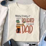 Behind every great daughter is an amazing dad sublimation design, png for sublimation, Father's Day png, Happy holiday vibes PNG