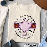 I don't need halloween I ghost people year round sublimation design, png for sublimation, Retro Halloween design, Halloween styles