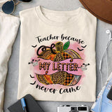 Teacher Because My Letter Never Came sublimation design, png for sublimation, Retro Halloween design, Halloween styles