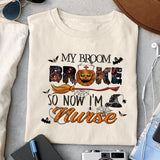 My Broom Broke So Now I'm A Nurse sublimation design, png for sublimation, Retro Halloween design, Halloween styles