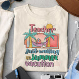 Teacher just waiting on summer vacation sublimation design, summer teacher design, Off-duty sublimation