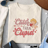 Cuter than cupid sublimation design