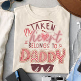 Taken my heart belongs to daddy sublimation design