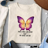 Your Wings Were Ready But My Heart Was Not sublimation design, png for sublimation, memorial PNG