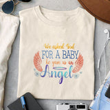 We asked God for a baby he gave us an angel sublimation design, png for sublimation, memorial vibes png, mother's day png